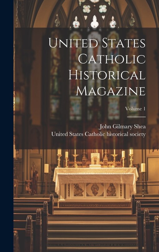 Front cover_United States Catholic Historical Magazine; Volume 1