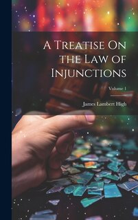 Front cover_A Treatise On the Law of Injunctions; Volume 1
