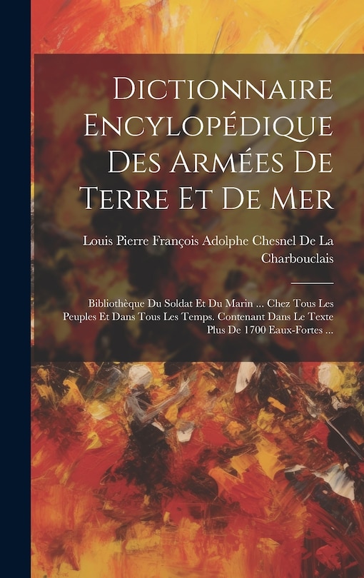 Front cover_Dictionnaire Encylopédique Des Armées De Terre Et De Mer