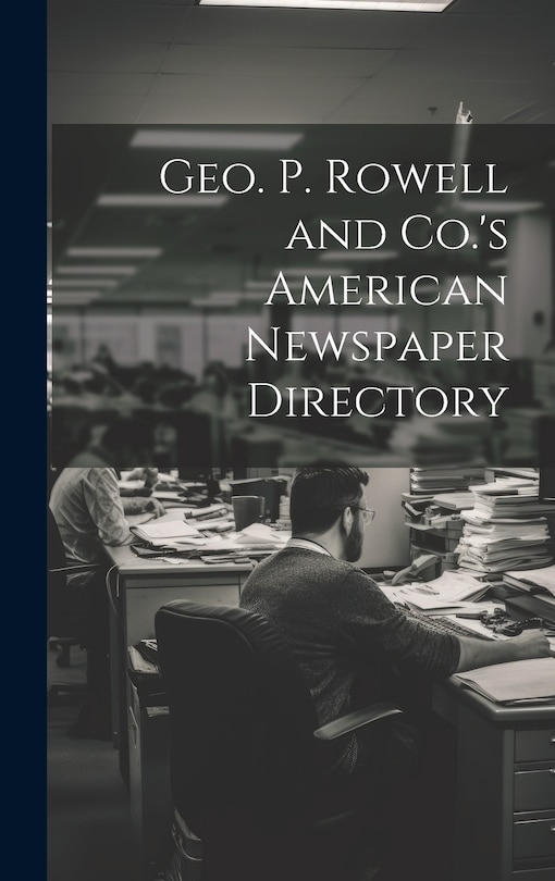 Front cover_Geo. P. Rowell and Co.'s American Newspaper Directory