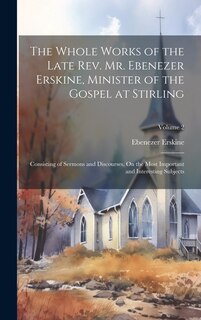 Couverture_The Whole Works of the Late Rev. Mr. Ebenezer Erskine, Minister of the Gospel at Stirling