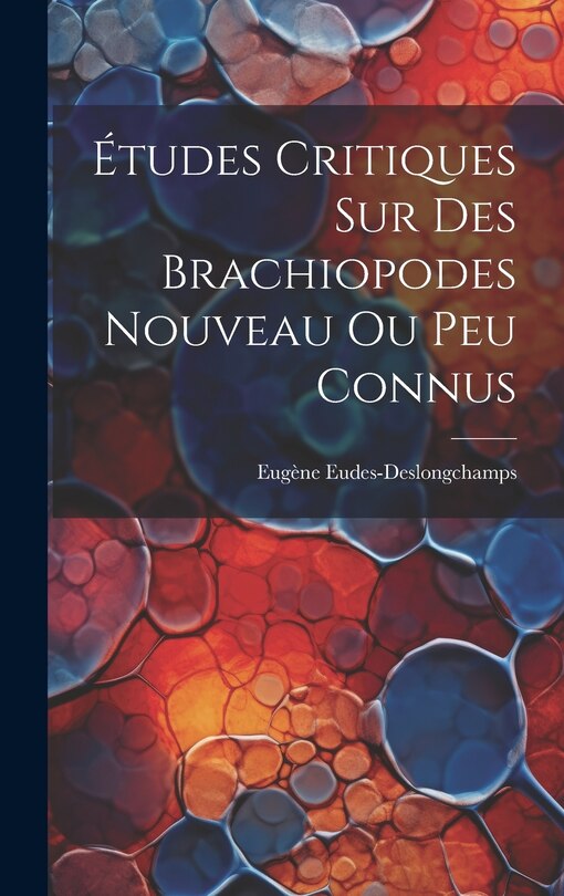 Couverture_Études Critiques Sur Des Brachiopodes Nouveau Ou Peu Connus