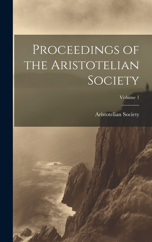 Front cover_Proceedings of the Aristotelian Society; Volume 1