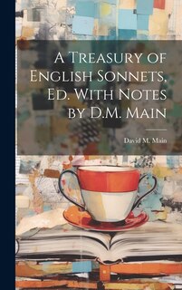 Couverture_A Treasury of English Sonnets, Ed. With Notes by D.M. Main