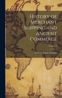 Front cover_History of Merchant Shipping and Ancient Commerce; Volume 3
