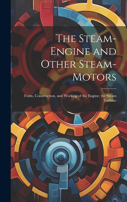 Couverture_The Steam-Engine and Other Steam-Motors