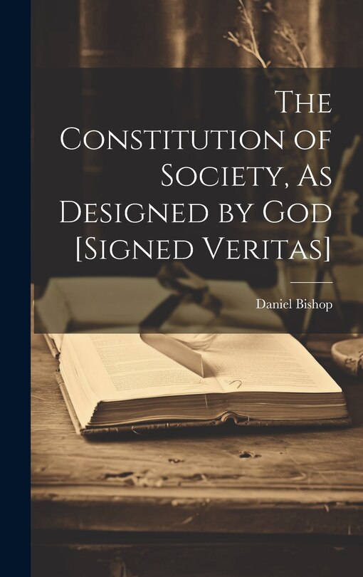 Couverture_The Constitution of Society, As Designed by God [Signed Veritas]