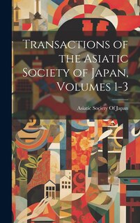 Couverture_Transactions of the Asiatic Society of Japan, Volumes 1-3