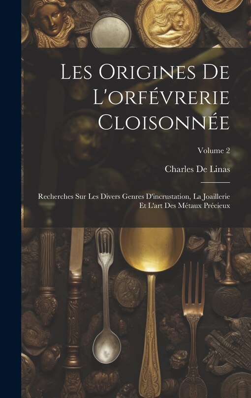 Front cover_Les Origines De L'orfévrerie Cloisonnée