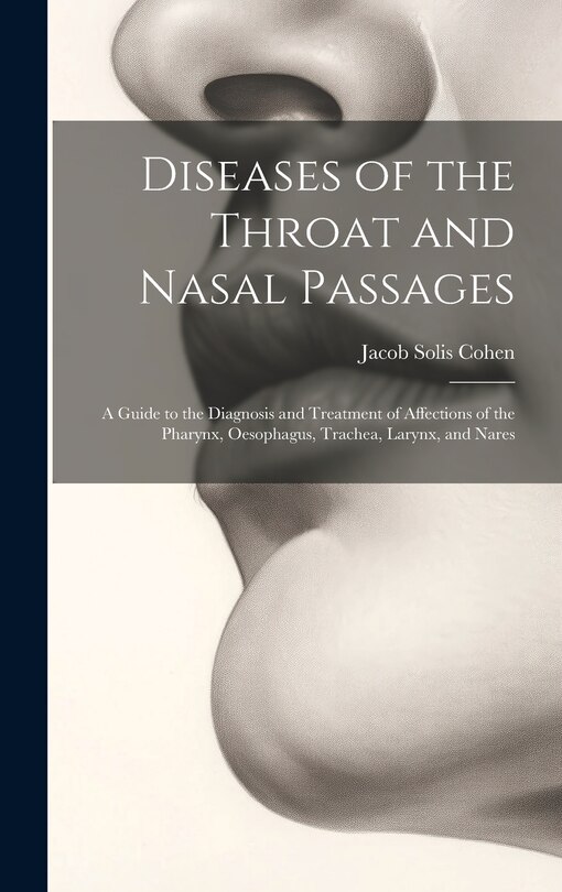 Front cover_Diseases of the Throat and Nasal Passages