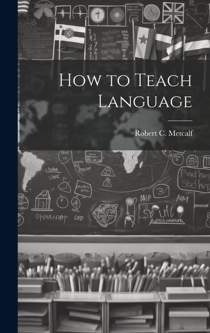 How to Teach Language