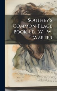 Front cover_Southey's Common-Place Book. Ed. by J.W. Warter
