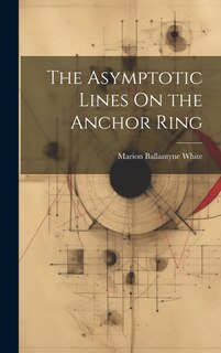 Couverture_The Asymptotic Lines On the Anchor Ring