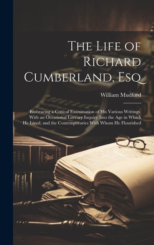 Front cover_The Life of Richard Cumberland, Esq
