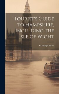 Front cover_Tourist's Guide to Hampshire, Including the Isle of Wight