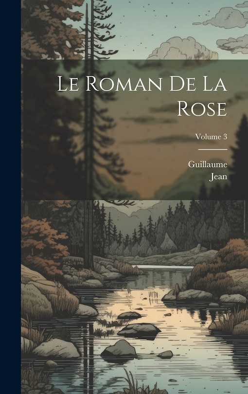 Front cover_Le Roman De La Rose; Volume 3