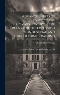 Front cover_Advance Sheets of Report of the Commission Upon the Plans for the Extension of Industrial and Agricultural Training