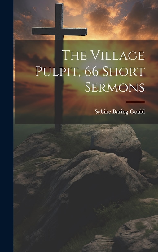 Front cover_The Village Pulpit, 66 Short Sermons