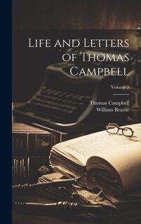 Front cover_Life and Letters of Thomas Campbell; Volume 3