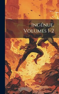 Front cover_Ingénue, Volumes 1-2