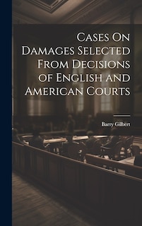 Couverture_Cases On Damages Selected From Decisions of English and American Courts