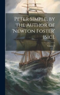 Couverture_Peter Simple, by the Author of 'newton Foster' [Sic].; Volume 1