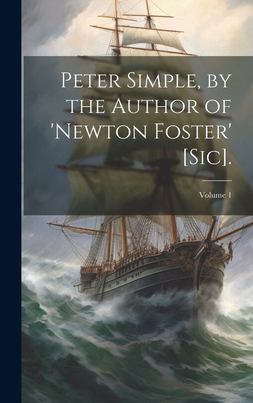 Couverture_Peter Simple, by the Author of 'newton Foster' [Sic].; Volume 1