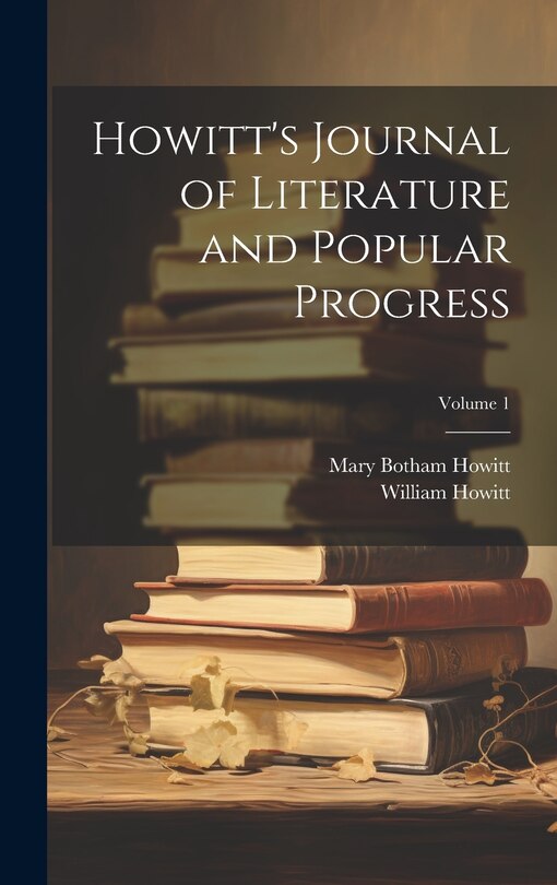Front cover_Howitt's Journal of Literature and Popular Progress; Volume 1