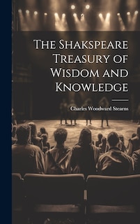 Front cover_The Shakspeare Treasury of Wisdom and Knowledge
