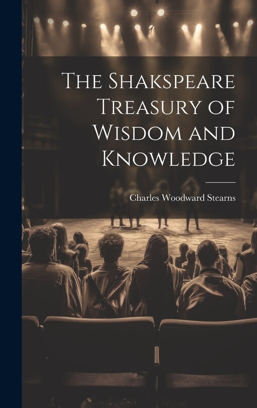 Front cover_The Shakspeare Treasury of Wisdom and Knowledge