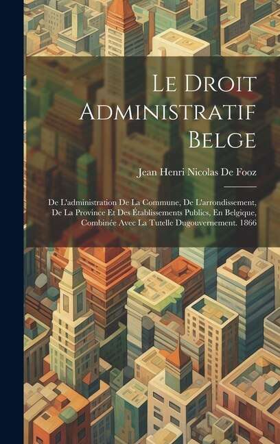 Couverture_Le Droit Administratif Belge