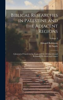 Front cover_Biblical Researches in Palestine and the Adjacent Regions