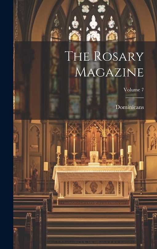 Couverture_The Rosary Magazine; Volume 7
