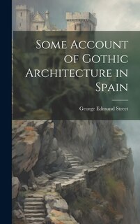 Couverture_Some Account of Gothic Architecture in Spain