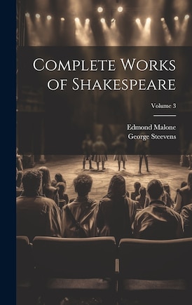 Complete Works of Shakespeare; Volume 3