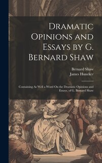 Couverture_Dramatic Opinions and Essays by G. Bernard Shaw