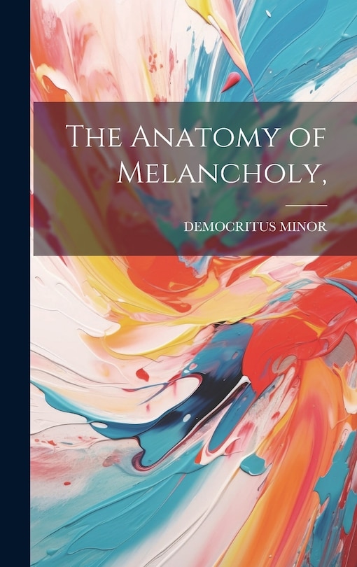 Couverture_The Anatomy of Melancholy,