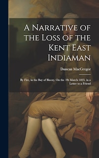Couverture_A Narrative of the Loss of the Kent East Indiaman