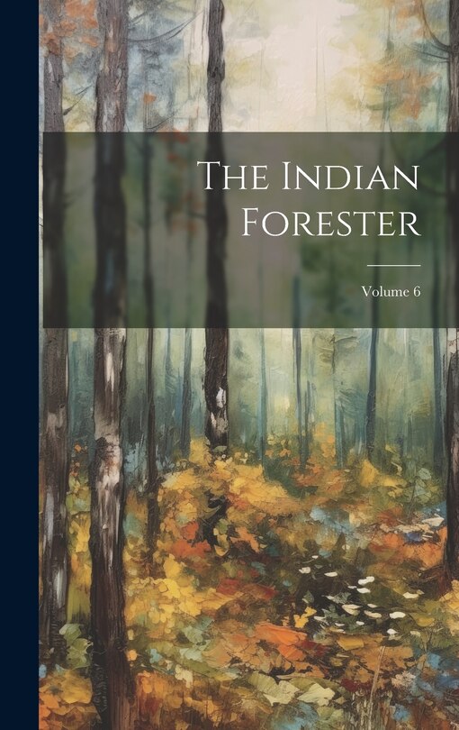 Front cover_The Indian Forester; Volume 6