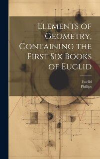 Couverture_Elements of Geometry, Containing the First Six Books of Euclid
