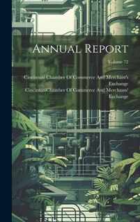 Annual Report; Volume 72