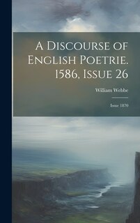 Front cover_A Discourse of English Poetrie. 1586, Issue 26; issue 1870