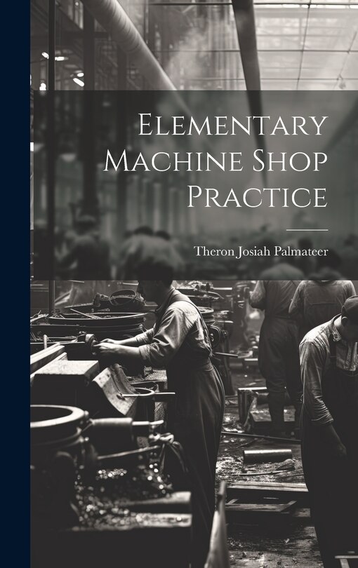 Couverture_Elementary Machine Shop Practice