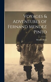Front cover_Voyages & Adventures of Fernand Mendez Pinto