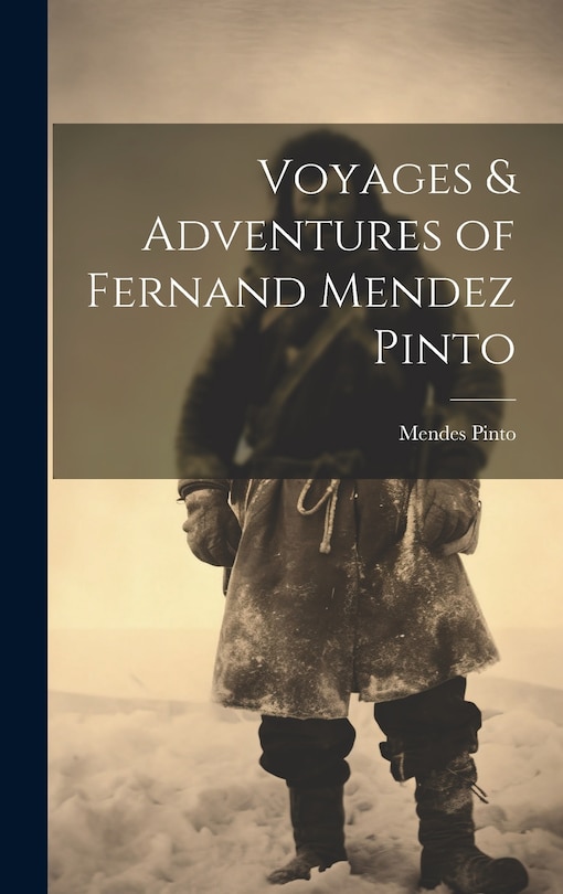 Front cover_Voyages & Adventures of Fernand Mendez Pinto