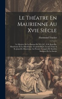 Front cover_Le Théatre En Maurienne Au Xvie Siècle