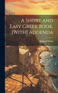 Front cover_A Short and Easy Greek Book. [With] Addenda