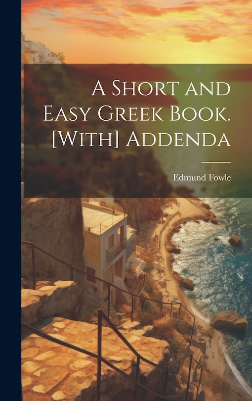 Front cover_A Short and Easy Greek Book. [With] Addenda