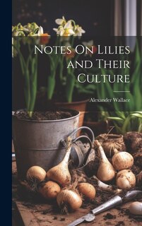 Front cover_Notes On Lilies and Their Culture