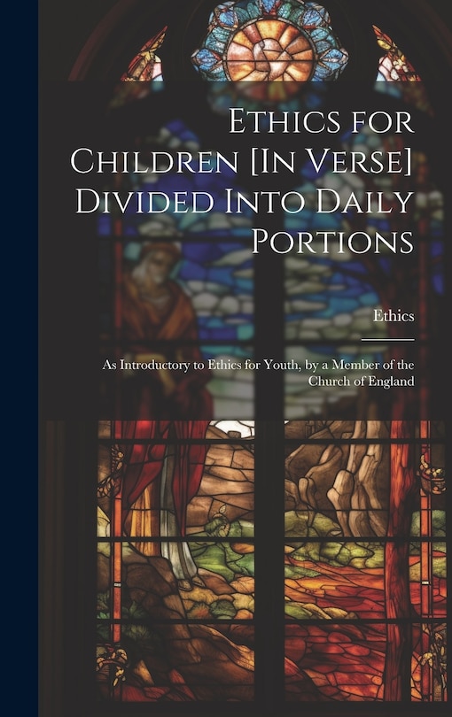 Couverture_Ethics for Children [In Verse] Divided Into Daily Portions